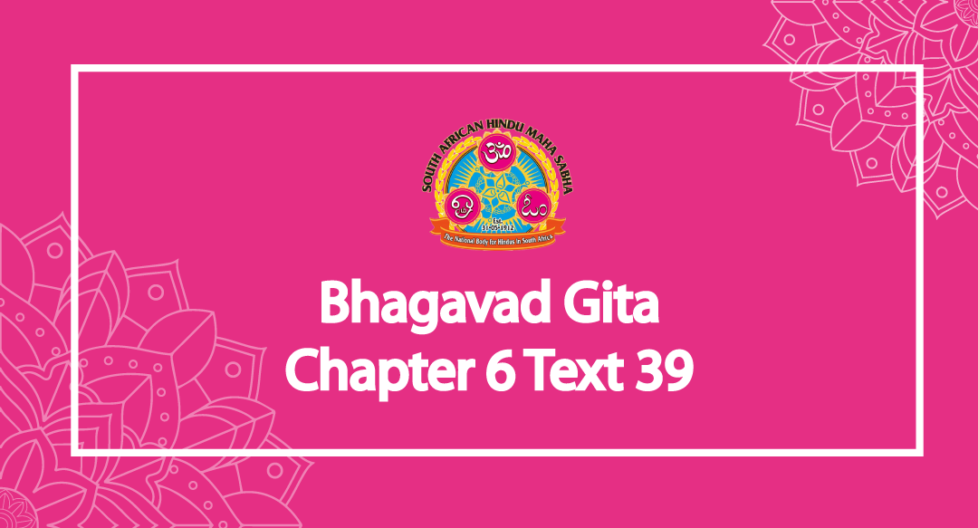 Bhagavad Gita – Chapter 6 Text 39