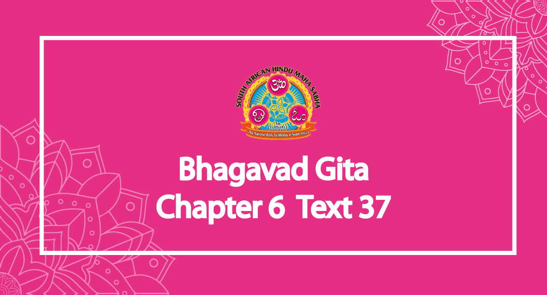 Bhagavad Gita – Chapter 6 Text 37