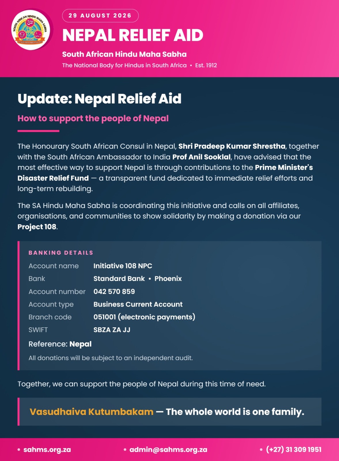 SAHMS Nepal Relief Aid update, 29 August 2026. Donations to Nepal's Prime Minister's Disaster Relief Fund are being coordinated through Initiative 108. Banking details: Initiative 108 NPC, Standard Bank Phoenix, account 042 570 859, business current account, branch 051001, SWIFT SBZA ZA JJ, reference Nepal. Enquiries: admin@sahms.org.za or (+27) 31 309 1951.